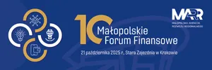 Zaproszenie na 10. Małopolskie Forum Finansowe: cyfrowa przyszłość, nowe technologie i wsparcie dla firm w Krakowie