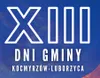 XIII Dni Gminy Kocmyrzów-Luborzyca zapraszamy!