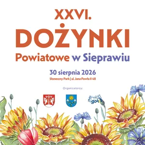 Idealne zakończenie wakacji w Sieprawiu. Dożynki Powiatowe już 30 sierpnia