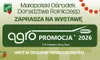 AGROPROMOCJA 2026 - wieś w odsłonie nowoczesności. Stary Sącz ponownie stanie się rolniczym sercem Małopolski