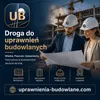 Uprawnienia budowlane w Małopolsce – jak przygotować się do wymagającego egzaminu?